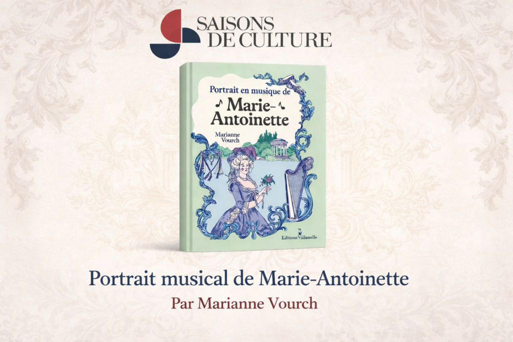 Le livre Portrait en musique de Marie-Antoinette de Marianne Vourch propose une plongée sensible dans l’univers de la reine de France à travers la musique.